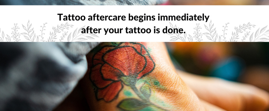 tattoo aftercare begins